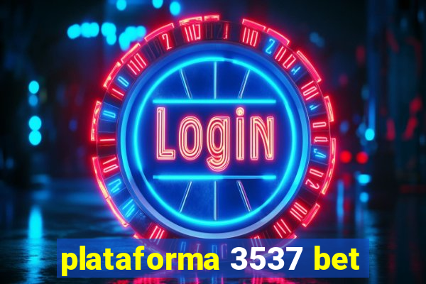 plataforma 3537 bet